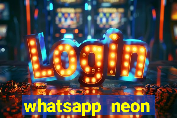 whatsapp neon consiga mais